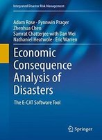 Economic Consequence Analysis Of Disasters: The E-Cat Software Tool (Integrated Disaster Risk Management)