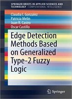 Edge Detection Methods Based On Generalized Type-2 Fuzzy Logic