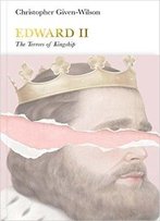 Edward Ii: The Terrors Of Kingship