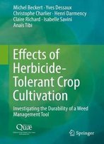 Effects Of Herbicide-Tolerant Crop Cultivation: Investigating The Durability Of A Weed Management Tool