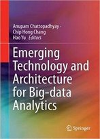 Emerging Technology And Architecture For Big-Data Analytics