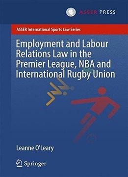 Employment And Labour Relations Law In The Premier League, Nba And International Rugby Union