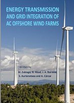 Energy Transmission And Grid Integration Of Ac Offshore Wind Farms Ed. By M. Zubiaga, Et Al.