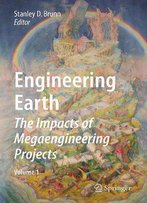 Engineering Earth: The Impacts Of Megaengineering Projects
