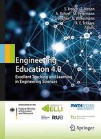 Engineering Education 4.0: Excellent Teaching And Learning In Engineering Sciences