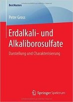 Erdalkali- Und Alkaliborosulfate: Darstellung Und Charakterisierung