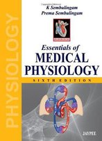 Essentials Of Medical Physiology, 6 Edition