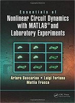 Essentials Of Nonlinear Circuit Dynamics With Matlab And Laboratory Experiments