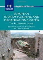 European Tourism Planning And Organisation Systems: The Eu Member States