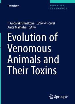 Evolution Of Venomous Animals And Their Toxins