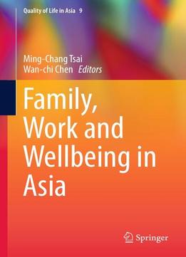 Family, Work And Wellbeing In Asia