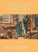 Fashioning Authorship In The Long Eighteenth Century: Stylish Books Of Poetic Genius