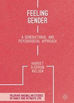 Feeling Gender: A Generational And Psychosocial Approach