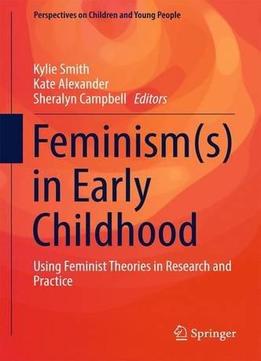 Feminism S In Early Childhood Using Feminist Theories In
