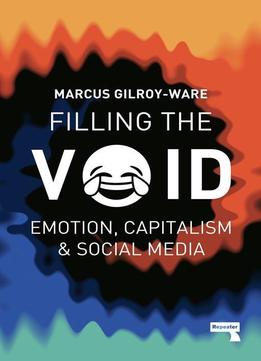 Filling The Void: Social Media And The Continuation Of Capitalism