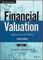 Financial Valuation: Applications And Models, 4th Edition