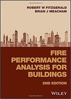 Fire Performance Analysis For Buildings, 2nd Edition