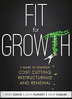 Fit For Growth: A Guide To Strategic Cost Cutting, Restructuring, And Renewal [Audiobook]