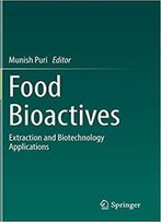 Food Bioactives: Extraction And Biotechnology Applications