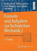 Formeln Und Aufgaben Zur Technischen Mechanik 2: Elastostatik, Hydrostatik (Auflage: 12)