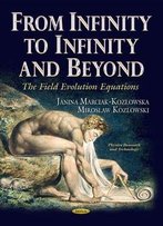 From Infinity To Infinity And Beyond: The Field Evolution Equations