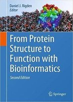 From Protein Structure To Function With Bioinformatics ( 2nd Edition)
