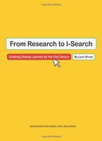 From Research To I-Search: Creating Lifelong Learners For The 21st Century