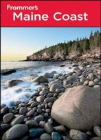 Frommer's Maine Coast, 4 Edition