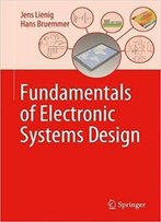 Fundamentals Of Electronic Systems Design