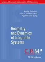 Geometry And Dynamics Of Integrable Systems (Advanced Courses In Mathematics - Crm Barcelona)