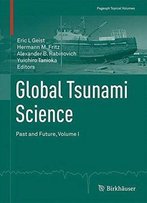 Global Tsunami Science: Past And Future, Volume I