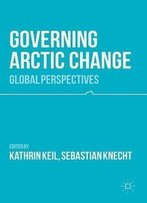 Governing Arctic Change: Global Perspectives