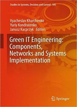 Green It Engineering: Components, Networks And Systems Implementation