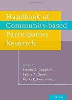Handbook Of Community-Based Participatory Research