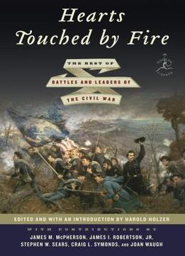 Hearts Touched By Fire: The Best Of 'battles And Leaders Of The Civil War'