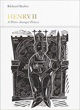 Henry Ii: A Prince Among Princes