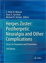 Herpes Zoster: Postherpetic Neuralgia And Other Complications: Focus On Treatment And Prevention