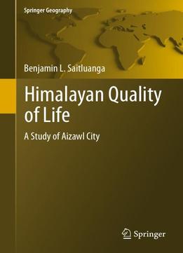 Himalayan Quality Of Life: A Study Of Aizawl City