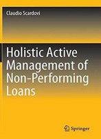 Holistic Active Management Of Non-Performing Loans