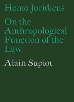 Homo Juridicus: On The Anthropological Function Of The Law