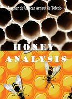 Honey Analysis Ed. By Vagner De Alencar Arnaut De Toledo
