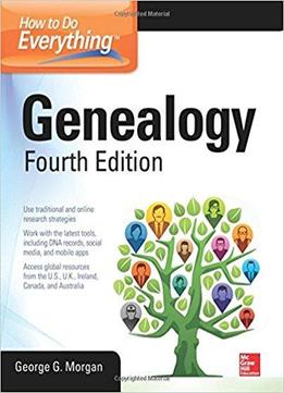 How To Do Everything: Genealogy, Fourth Edition