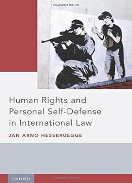 Human Rights And Personal Self-defense In International Law