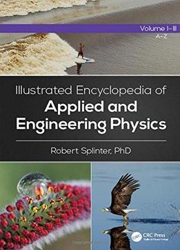 Illustrated Encyclopedia Of Applied And Engineering Physics, Three-volume Set