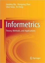 Informetrics: Theory, Methods, And Applications