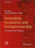 Innovation, Incubation And Entrepreneurship