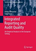 Integrated Reporting And Audit Quality: An Empirical Analysis In The European Setting