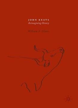 John Keats: Reimagining History