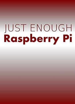 Just Enough Raspberry Pi