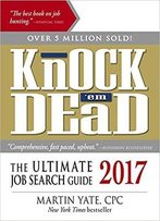 Knock 'Em Dead 2017: The Ultimate Job Search Guide